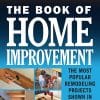 Black & Decker The Book of Home Improvement: The Most Popular Remodeling Projects Shown in Full Detail