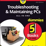 Troubleshooting & Maintaining PCs All-in-One For Dummies (For Dummies (Computer/Tech))